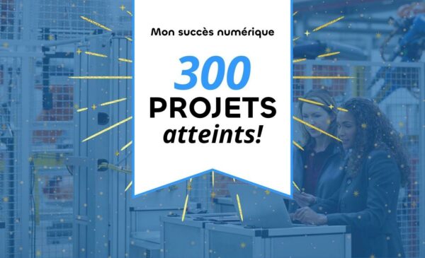300 projets atteints